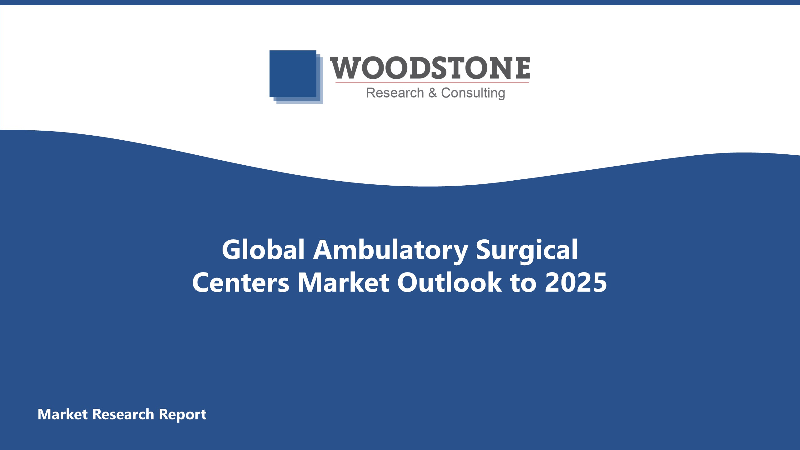 Global Ambulatory Surgical Centers Market Outlook to 2025